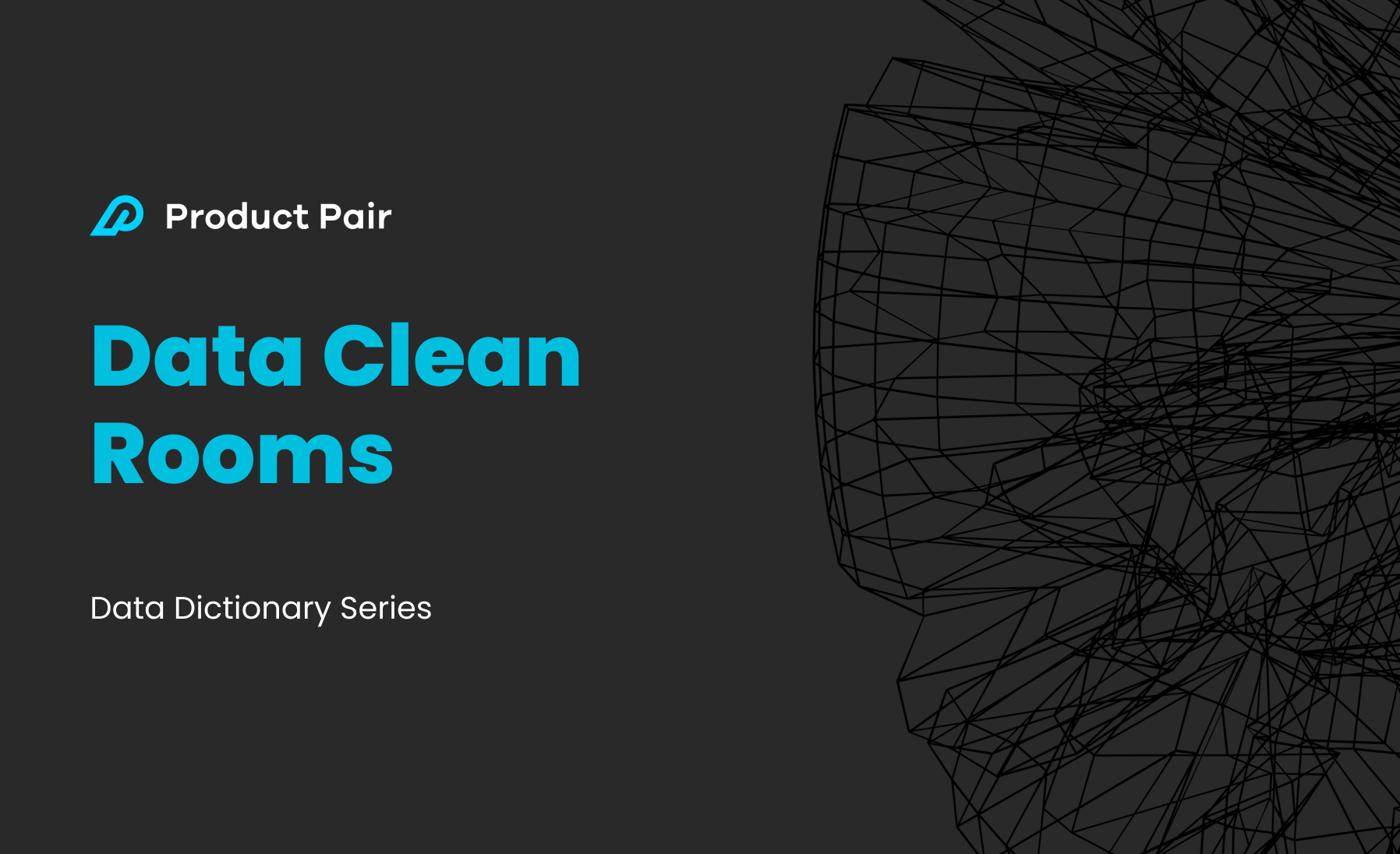 Data Clean Rooms Guide] Definition, Purpose, Specs